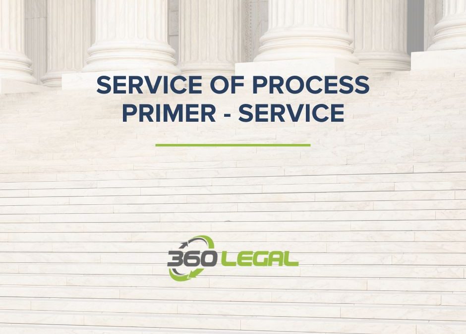 Service of Process Primer – Service