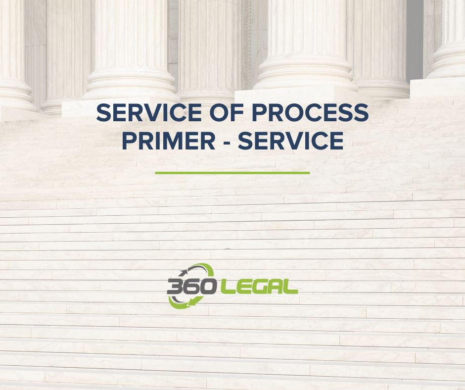 Service of Process Primer - Service