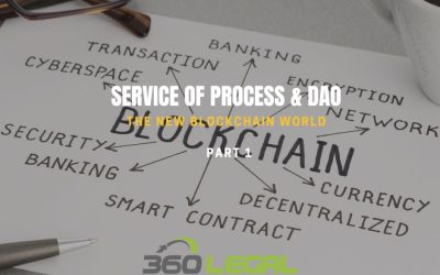 Service of Process & DAO – The New Blockchain World – Part 1
